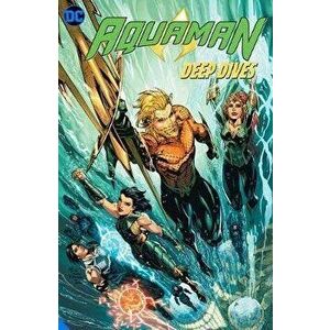 Aquaman: Deep Dives, Paperback - *** imagine