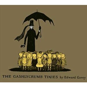 Gashlycrumb Tinies. Collector's Edition, Hardback - Edward Gorey imagine