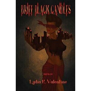 Brief Black Candles, Paperback - Lydia K. Valentine imagine
