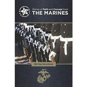 Stories of Faith and Courage from the Marines, Paperback - Larkin Spivey imagine