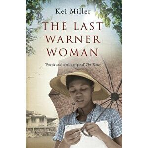 The Last Warner Woman, Paperback - Kei Miller imagine