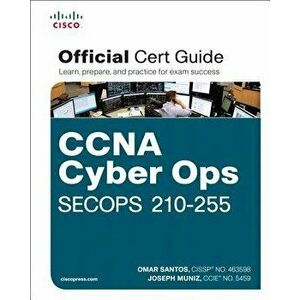 CCNA Cyber Ops SECOPS 210-255 Official Cert Guide, Hardcover - Omar Santos imagine