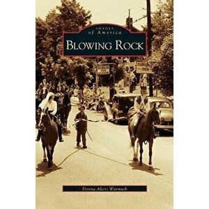 Blowing Rock, Hardcover - Donna Warmuth imagine