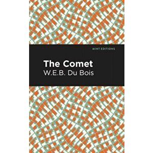 The Comet, Paperback - W. E. B. Du Bois imagine