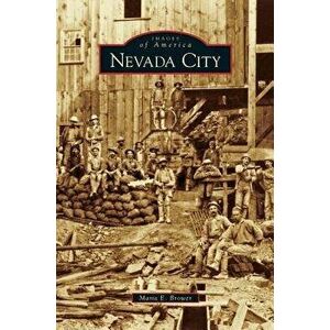 Nevada City, Hardcover - Maria E. Brower imagine