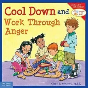 Cool Down and Work Through Anger, Paperback - Cheri J. Meiners imagine