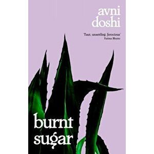 Burnt Sugar - Avni Doshi imagine