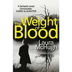 Weight of Blood, Paperback - Laura McHugh imagine