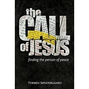 The Call of Jesus: finding the person of peace, Paperback - Torben S ndergaard imagine