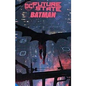 Future State: The Next Batman, Paperback - John Ridley imagine