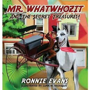 Mr. Whatwhozit, Hardcover - Ronnie Evans imagine