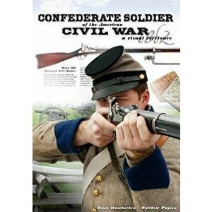 Confederate Soldier of the American Civil War, Paperback - Denis Hambucken imagine