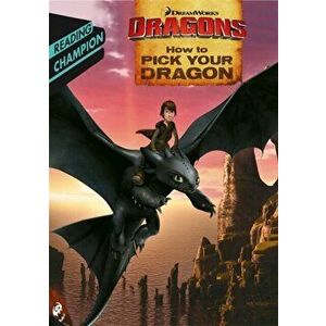How to Pick Your Dragon, Paperback - *** imagine
