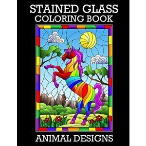 Stained Glass Coloring Book: Animal Designs, Paperback - Tristar Coloring Crafts imagine