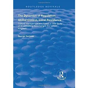 Dynamics of Regulation: Global Control, Local Resistance, Hardback - George Gantzias imagine
