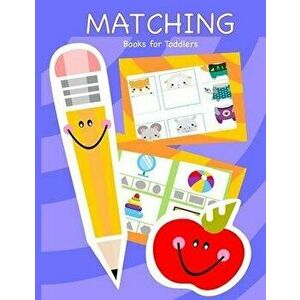 Matching Books for Toddlers: Matching Books for Toddlers, Preschool, Daycare and Kindergarten, Paperback - Busy Hands Books imagine