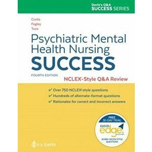 Psychiatric Mental Health Nursing Success: Nclexr-Style Q&A Review: Nclex(r)-Style Q&A Review, Paperback - Catherine Melfi Curtis imagine