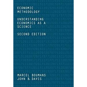 Economic Methodology. Understanding Economics as a Science, Paperback - John Davis imagine