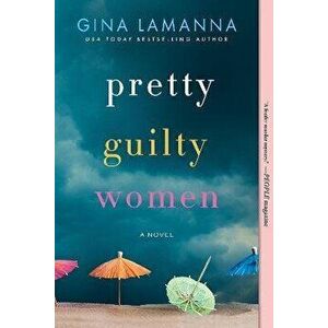 Pretty Guilty Women, Paperback - Gina Lamanna imagine