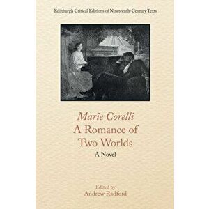 Marie Corelli, a Romance of Two Worlds, Paperback - Marie Corelli imagine