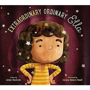 Extraordinary Ordinary Ella, Hardcover - Amber Hendricks imagine
