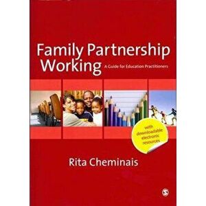 Family Partnership Working. A Guide for Education Practitioners, Paperback - Rita Cheminais imagine