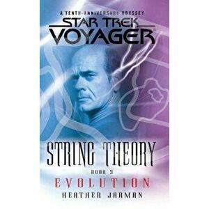Star Trek: Voyager: String Theory #3: Evolution: Evolution, Paperback - Heather Jarman imagine