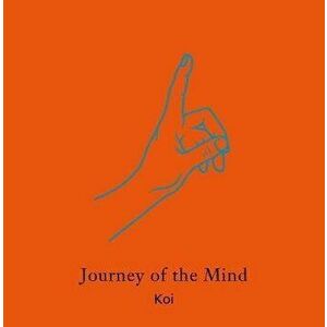Journey of the Mind, Hardback - Kanwar Singh imagine