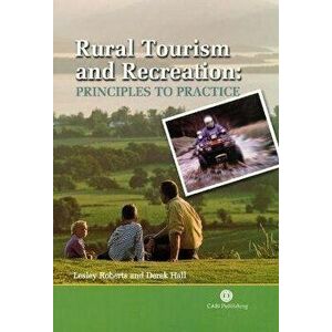 Rural Tourism and Recreation. Principles to Practice, Paperback - *** imagine