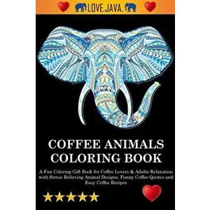 Coffee Animals Coloring Book, Paperback - *** imagine