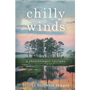 Chilly Winds, Paperback - Brooks B. Yeager imagine