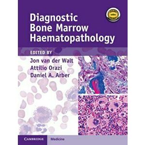 Diagnostic Bone Marrow Haematopathology Book with Online Content, Paperback - Jon Van Der Walt imagine
