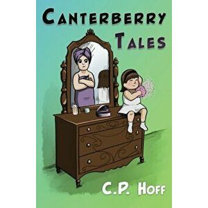 Canterberry Tales, Paperback - C. P. Hoff imagine