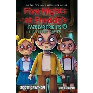 The Puppet Carver: An Afk Book (Five Nights at Freddy's: Fazbear Frights #9), 9, Paperback - Scott Cawthon imagine