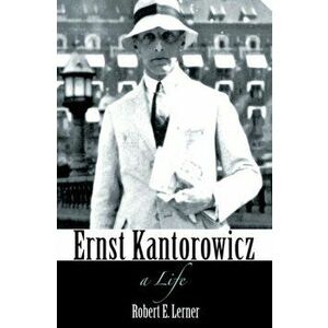 Ernst Kantorowicz. A Life, Paperback - Robert Lerner imagine