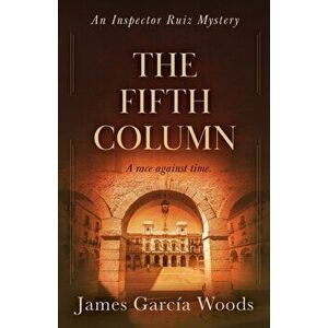 The Fifth Column, Paperback - James Garcia Woods imagine