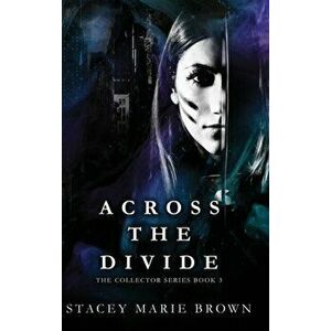 Across The Divide, Hardcover - Stacey Marie Brown imagine