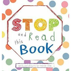 STOP and Read This Book: Interactive Sensory Book For Kids, Hardcover - Amanda Silva imagine