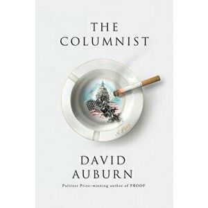 The Columnist: A Play, Paperback - David Auburn imagine