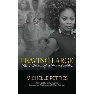 Leaving Large, Hardcover - Michelle Petties imagine