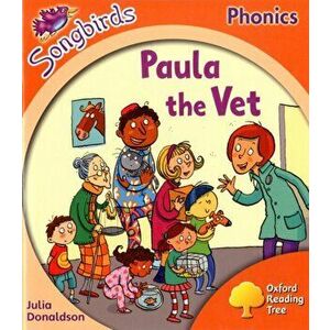 Oxford Reading Tree Songbirds Phonics: Level 6: Paula the Vet, Paperback - Julia Donaldson imagine
