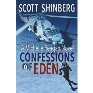 Confessions of Eden: A Riveting Spy Thriller, Paperback - Scott Shinberg imagine