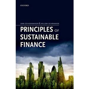 Principles of Sustainable Finance, Hardcover - Dirk Schoenmaker imagine