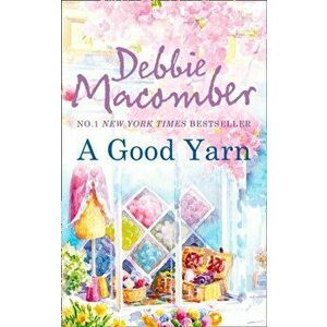 A Good Yarn, Paperback - Debbie Macomber imagine