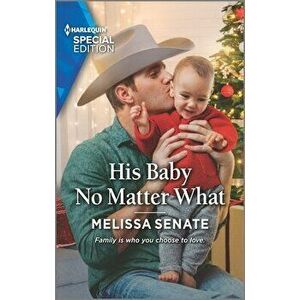 His Baby No Matter What, Paperback - Melissa Senate imagine