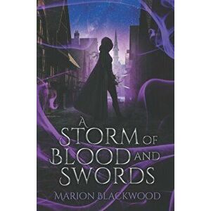 A Storm of Blood and Swords, Paperback - Marion Blackwood imagine