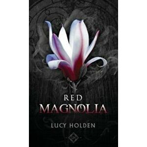 Red Magnolia, Hardcover - Lucy Holden imagine