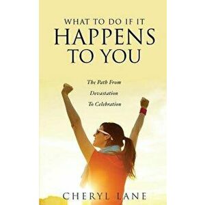 What To Do If It Happens To You, Paperback - Cheryl Lane imagine