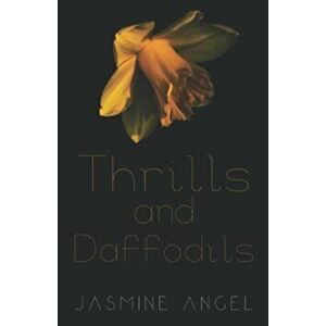 Thrills and Daffodils, Paperback - Jasmine Angel imagine