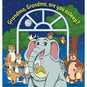 Grandma, Grandma, are you asleep?, Hardcover - Nellie Emrani imagine